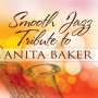 Smooth Jazz All Stars: Smooth Jazz Tribute To Anita Baker, CD