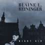 Blaine L. Reininger: Night Air, CD,CD