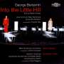 George Benjamin: Into the Little Hill, CD