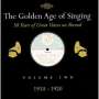 : The Golden Age of Singing Vol.2:1910-1920, CD,CD