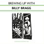 Text: "BREWING UP WITH BILLY BRAGG" und "A PUCKISH SATIRE ON CONTEMPORARY MORES". Schwarz-weiße Illustration: Fabriken, Person am Fenster., LP
