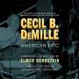 Elmer Bernstein: Cecil B. Demille: American Epic, CD