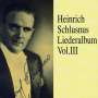 : Heinrich Schlusnus - Liederalbum Vol.3, CD,CD