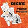The Dicks: These People / Peace, CD