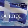 ART CHORAL Vol. 8, QUÉBEC, ENSEMBLE ARTCHORAL, MATTHIAS MAUTE direction. Québécois Flagge im Hintergrund., CD
