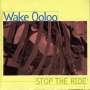 Wake Ooloo: Stop The Ride, CD
