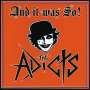 The Adicts: And It Was So!, CD