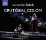 Leonardo Balada (geb. 1933): Cristobal Colon, 2 CDs