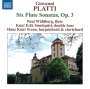 Giovanni Benedetto Platti (1697-1763): Flötensonaten op.3 Nr.1-6, CD