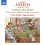 Andrea Antico (1480-1538): Cembalostücke "Animoso mio desire", CD