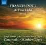 Francis Pott (geb. 1957): At First Light, CD