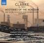 Nigel Clarke (geb. 1960): Mysteries of the Horizon, CD