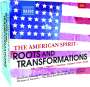 : The American Spirit: Roots and Transformations, CD,CD,CD,CD,CD
