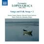 Fernando Lopes-Graca (1906-1994): Songs & Folk Songs Vol. 2, CD
