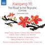 Xiaogang Ye: Kantate op.64 "The Road to the Republic" für Soli,Chor,Kinderchor,Orchester, CD