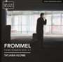 Gerhard Frommel (1906-1984): Klaviersonaten Nr.4-7, CD