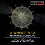 Mikael Ayrapetyan: Miniaturen für Klavier "A Whole in 12", CD