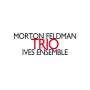 Morton Feldman: Trio, CD