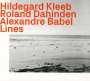 Hildegard Kleeb, Roland Dahinden & Alexandre Babel: Lines, CD