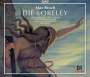 Max Bruch (1838-1920): Die Loreley (Oper in 4 Akten), 3 CDs