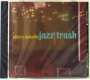 Ellery Eskelin: Jazz Trash, CD