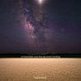 Text: „a moonrise was the second coming.“ Sternenklarer Himmel mit Milchstraße über trockener Landschaft., LP