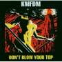 KMFDM: Don't Blow Your Top, CD