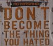 Text: "ROTERSAND - DON'T BECOME THE THING YOU HATED." Das Design wirkt alt und rostig., CD
