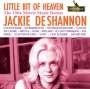 Jackie DeShannon: Little Bit Of Heaven, CD