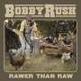 Bobby Rush: Rawer Than Raw, LP