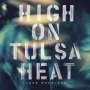 John Moreland: High On Tulsa Heat, CD