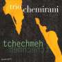 Trio Chemirani: Tchechmeh, CD