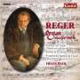 Max Reger (1873-1916): Orgelwerke, CD