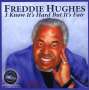 Freddie Hughes: I Know It's Hard But It's Fair, CD