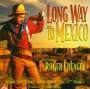 Roger Creager: Long Way To Mexico, CD
