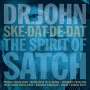 Dr. John: Ske-Dat-De-Dat: The Spirit Of Satch, CD