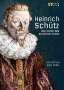 Heinrich Schütz (1585-1672): Heinrich Schütz - Der Vater der deutschen Musik, DVD