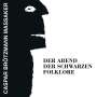 Caspar Brötzmann: Der Abend der schwarzen Folklore (remastered), LP