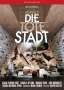 Erich Wolfgang Korngold (1897-1957): Die tote Stadt, DVD