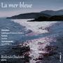 Roderick Chadwick - La Mer bleue, CD, CD