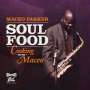 Maceo Parker: Soul Food - Cooking With Maceo, CD