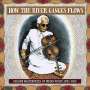 : How The River Ganges Flows: Sublime Masterpieces Of Indian Violin 1933 - 1952, CD