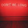 Make Do & Mend: Don't Be Long, CD