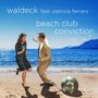 Waldeck Feat. Patrizia Ferrara: Beach Club Conviction, Single 7", Single 7"