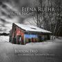 "Elena Ruehr Winter Night, Boston Trio with Marcus Thompson Viola." Alte Hütte im Schnee, kahle Bäume im Hintergrund., CD