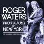 Roger Waters: Pros & Cons Of New York: The Classic 1985 Broadcast, 2 CDs