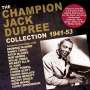 Champion Jack Dupree: The Champion Jack Dupree Collection 1941 - 1953, 2 CDs