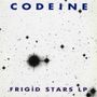 Text: "CODEINE" oben, "FRIGID STARS LP" unten. Schwarze Sterne auf weißem Hintergrund., LP
