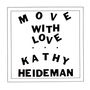 Kathy Heideman: Move With Love (Java Vinyl), LP, LP