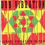 „DUB VIBRATION“, „ISRAEL VIBRATION IN DUB“, „FROM THE LP'S STRENGTH OF MY LIFE & PRAISES“; Farbige, geometrische Muster., CD